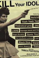 Watch Kill Your Idols Solarmovie