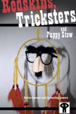 Watch Redskins Tricksters and Puppy Stew Solarmovie