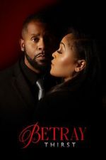 Watch Betray: Thirst Solarmovie
