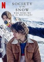 Watch Society of the Snow: Who Were We on the Mountain? (TV Special 2024) Solarmovie