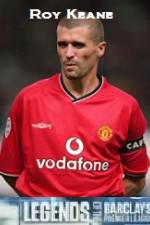 Watch Legends Of The Premier League Roy Keane Solarmovie
