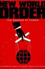 Watch New World Order: The Shadow of Power Solarmovie