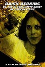 Watch Daisy Derkins vs. The Bloodthirsty Beast of Barren Pines! Solarmovie