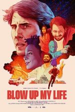 Watch Blow Up My Life Solarmovie