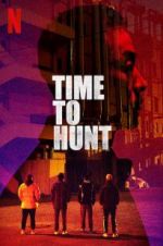 Watch Time to Hunt Solarmovie