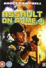 Watch Assault on Dome 4 Solarmovie