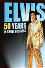 Watch Elvis: 50 Years in Show Business Solarmovie