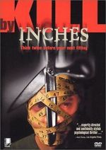 Watch Kill by Inches Solarmovie