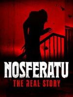 Watch Nosferatu: The Real Story Solarmovie