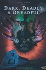 Watch Dark, Deadly & Dreadful Solarmovie