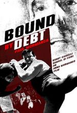 Watch Bound by Debt Solarmovie