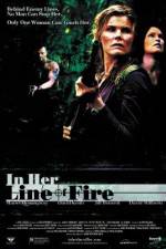 Watch In Her Line of Fire Solarmovie