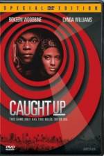 Watch Caught Up Solarmovie