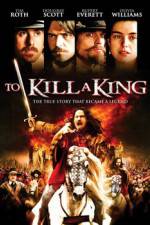 Watch To Kill a King Solarmovie