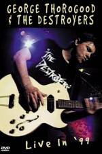 Watch George Thorogood & The Destroyers Live in '99 Solarmovie