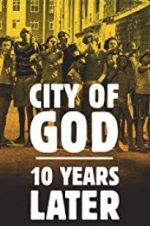 Watch City of God: 10 Years Later Solarmovie
