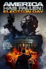 Watch America Has Fallen: Election Day Solarmovie