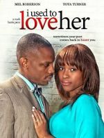 Watch I Used to Love Her Solarmovie