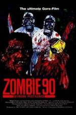 Watch Zombie '90 Extreme Pestilence Solarmovie