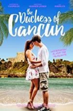 Watch The Duchess of Cancun Solarmovie