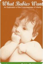 Watch What Babies Want Solarmovie