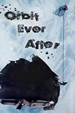 Watch Orbit Ever After Solarmovie