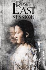 Watch Rose\'s Last Session Solarmovie