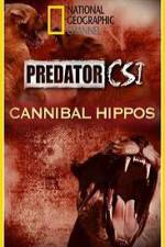 Watch Predator CSI Cannibal Hippos Solarmovie