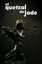 Watch El Quetzal de Jade Solarmovie