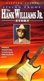 Watch Living Proof: The Hank Williams, Jr. Story Solarmovie