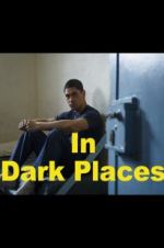 Watch In Dark Places Solarmovie