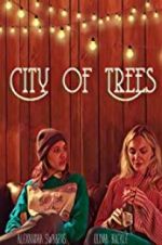 Watch City of Trees Solarmovie