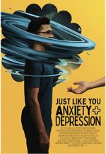 Watch Just Like You: Anxiety and Depression Solarmovie