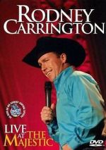 Watch Rodney Carrington: Live at the Majestic (TV Special 2007) Solarmovie