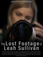 Watch The Lost Footage of Leah Sullivan Solarmovie