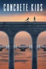Watch Concrete Kids Solarmovie