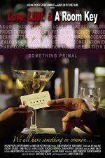 Watch Love Lust & A Room Key Solarmovie