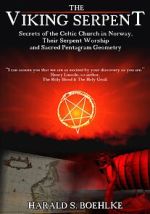 Watch The Viking Serpent: Secrets of the Celtic Church of Norway, Their Serpent Worship and Sacred Pentagram Geometry Solarmovie