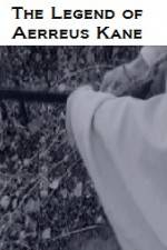 Watch The Legend of Aerreus Kane Solarmovie