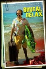 Watch Brutal Relax Solarmovie