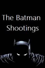 Watch The Batman Shootings Solarmovie