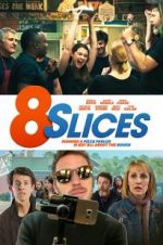 Watch 8 Slices Solarmovie