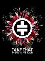 Watch Take That: The Ultimate Tour Solarmovie