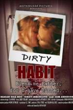 Watch Dirty Habit Solarmovie