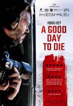Watch A Good Day to Die, Hoka Hey Solarmovie