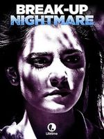 Watch Break-Up Nightmare Solarmovie