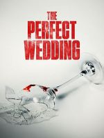 Watch The Perfect Wedding Solarmovie