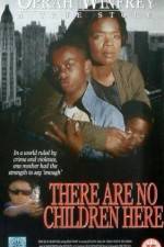 Watch There Are No Children Here Solarmovie