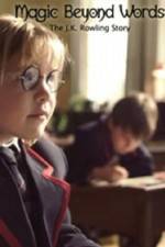 Watch Magic Beyond Words The JK Rowling Story Solarmovie