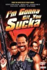 Watch I'm Gonna Git You Sucka Solarmovie